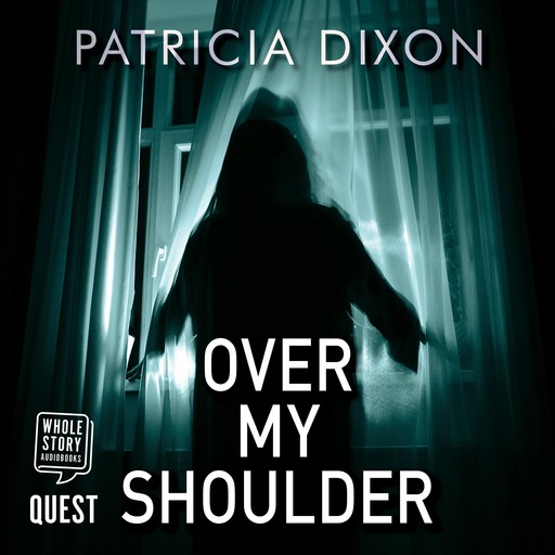 Over My Shoulder, Patricia Dixon