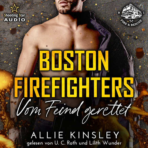 Vom Feind gerettet - Boston Firefighters, Band 1 (ungekürzt), Allie Kinsley