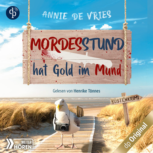 Mordesstund hat Gold im Mund - Ein Küsten-Krimi - Mord an der Nordsee-Reihe, Band 2 (Ungekürzt), Annie de Vries