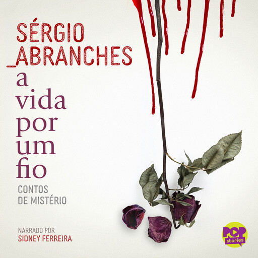 A vida por um fio: Contos de mistério, Sérgio Abranches