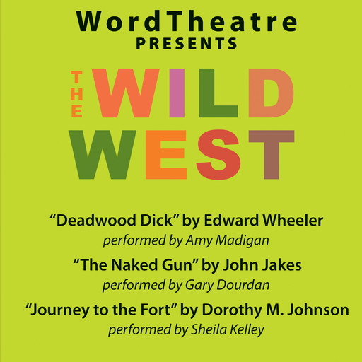 WordTheatre: The Wild West, Various