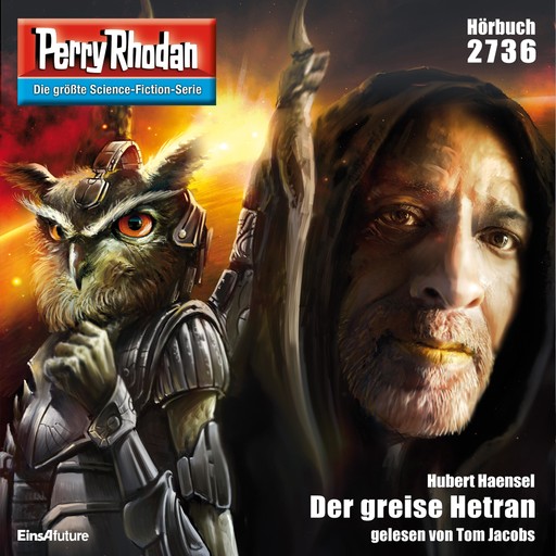 Perry Rhodan 2736: Der greise Hetran, Hubert Haensel