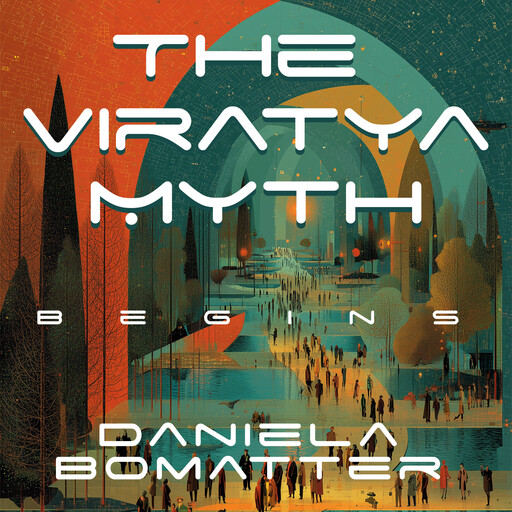 The Viratya Myth begins, Daniela Bomatter