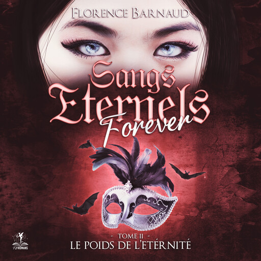 Sangs éternels forever - tome 2, Florence Barnaud