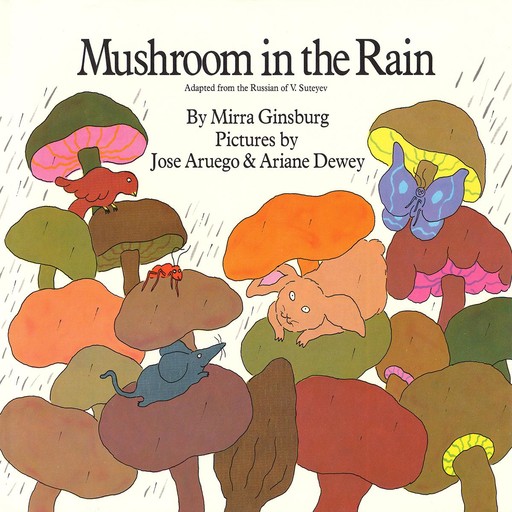 Mushroom in The Rain, Mirra Ginsburg