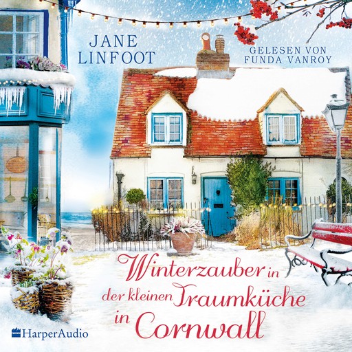 Winterzauber in der kleinen Traumküche in Cornwall (ungekürzt), Jane Linfoot