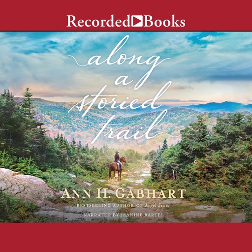 Along a Storied Trail, Ann H. Gabhart