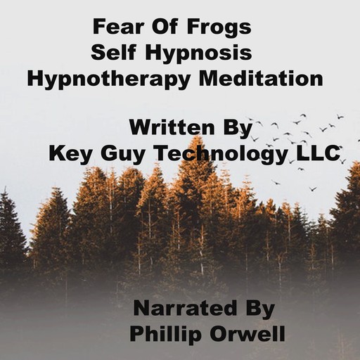 Fear Of Frogs Self Hypnosis Hypnotherapy Meditation, Key Guy Technology LLC