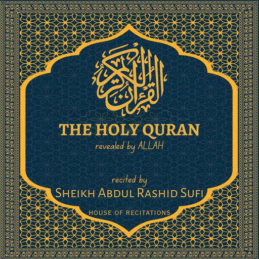The Holy Quran - Sheikh Abdul Rashid Sufi, Allah