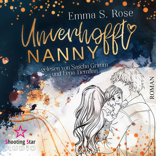 Unverhofft Nanny - Unverhofft in Seattle, Band 1 (ungekürzt), Emma S. Rose