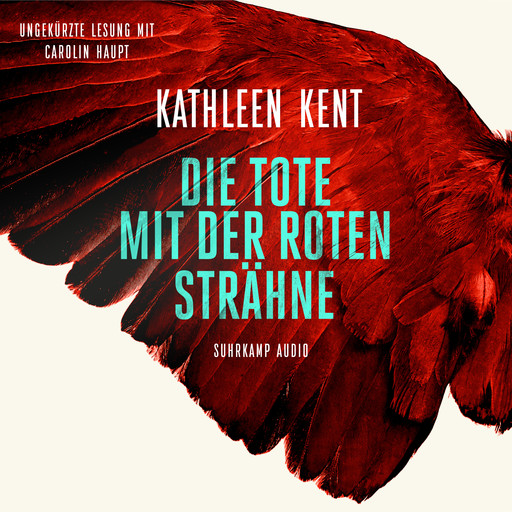Die Tote mit der roten Strähne - Betty-Rhyzyk-Serie - Thriller, Band 1 (Ungekürzt), Kathleen Kent