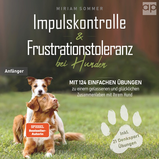 Impulskontrolle und Frustrationstoleranz bei Hunden, Miriam Sommer