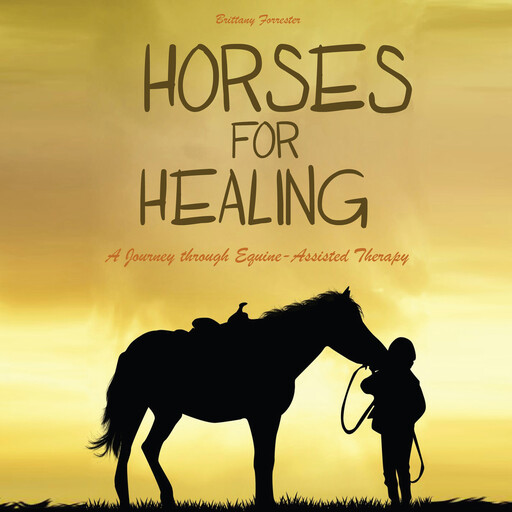Horses For Healing, Brittany Forrester