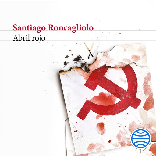 Abril rojo, Santiago Roncagliolo