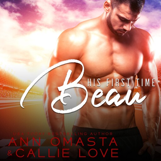 His First Time: Beau, Ann Omasta, Callie Love