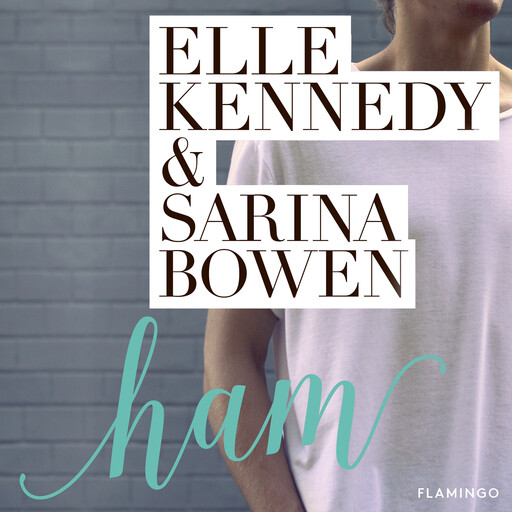 Ham, Elle Kennedy, Sarina Bowen