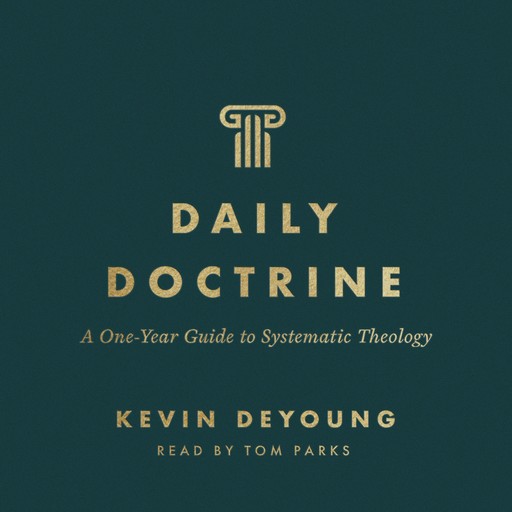 Daily Doctrine, Kevin DeYoung