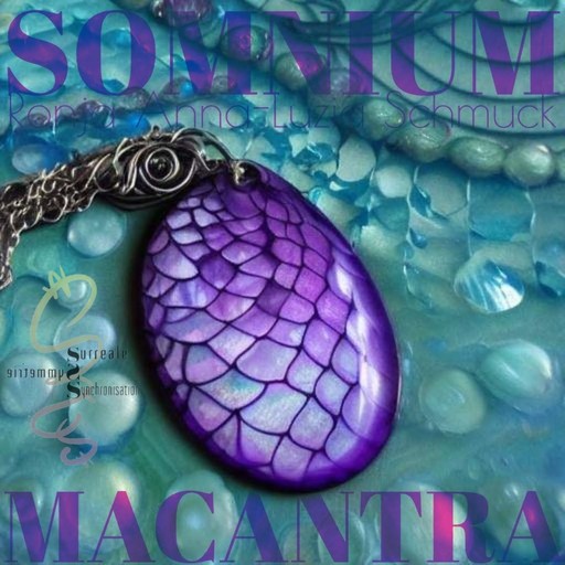 SOMNIUM MACANTRA, Ronja Anna-Luzia Schmuck