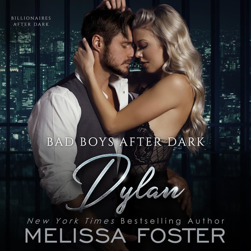 Bad Boys After Dark: Dylan, Melissa Foster