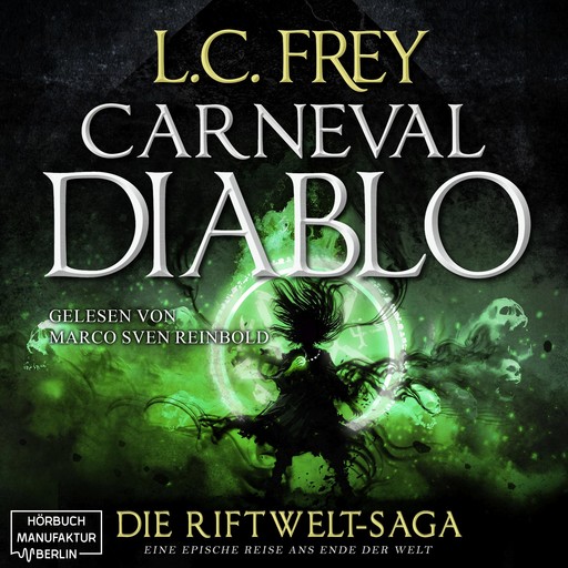 Carneval Diablo - Die Riftwelt-Saga, Band 3 (ungekürzt), L.C. Frey