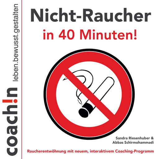 Nicht-Raucher in 40 Minuten!, Abbas Schirmohammadi, Sandra Riesenhuber