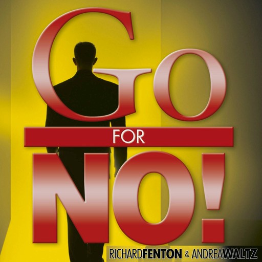 Go for No!, Richard Fenton, Andrea Waltz