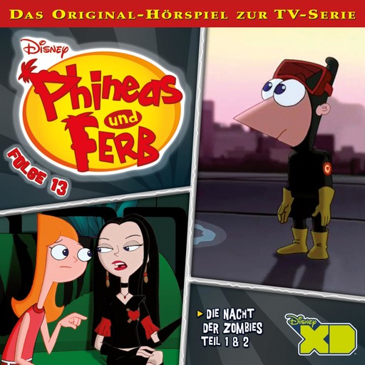 13: Die Nacht der Zombies (Teil 1 & 2) (Hörspiel zur Disney TV-Serie), Dan Povenmire, Danny Jacob, Phineas und Ferb