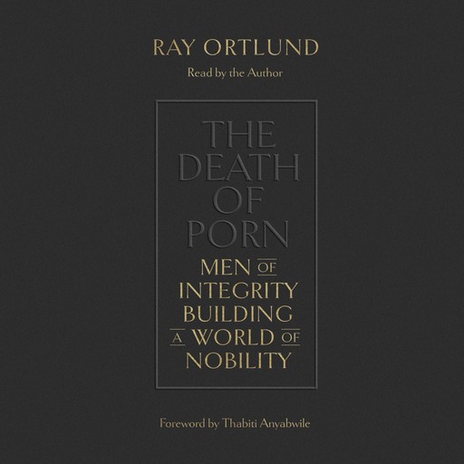 The Death of Porn, Ray Ortlund