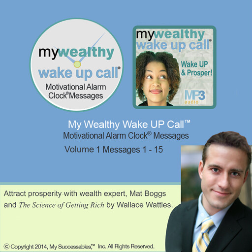 My Wealthy Wake UP Call™: Volume 1, Mat Boggs