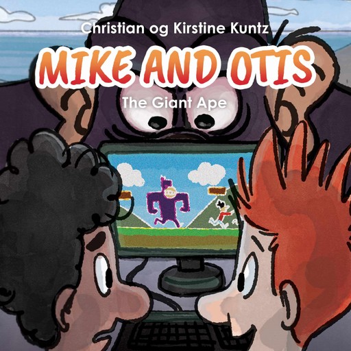 Mike & Otis #2: The Giant Ape, Christian Kuntz, Kirstine Kuntz