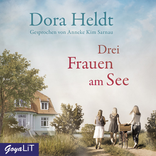 Drei Frauen am See [Haus am See-Reihe, Band 1], Dora Heldt