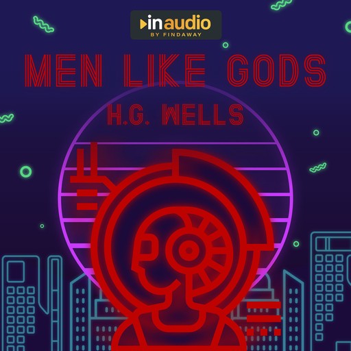 Men Like Gods, Herbert Wells