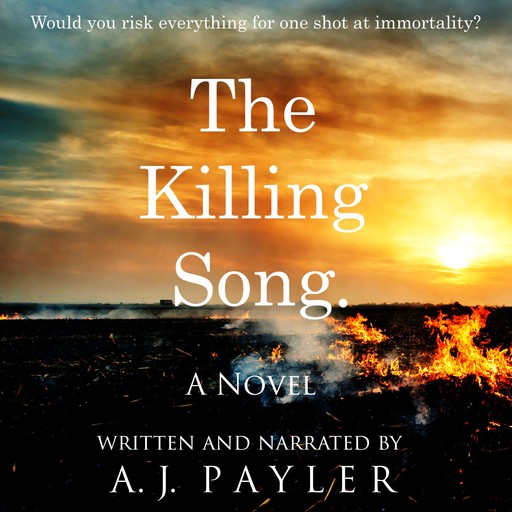 The Killing Song, A.J. Payler