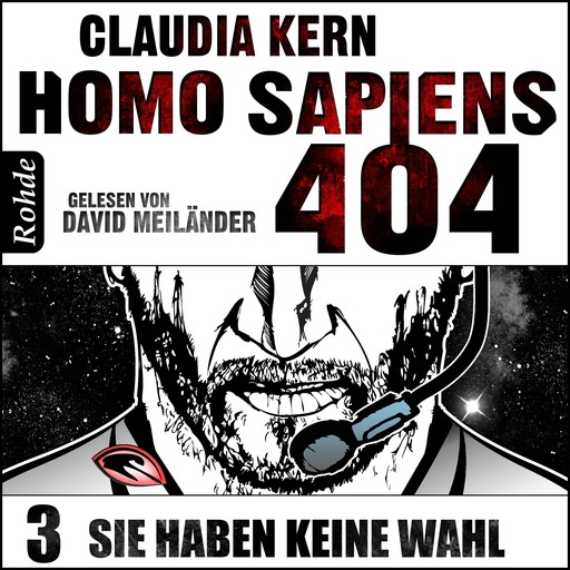 Homo Sapiens 404 Band 3: Sie haben keine Wahl, Claudia Kern