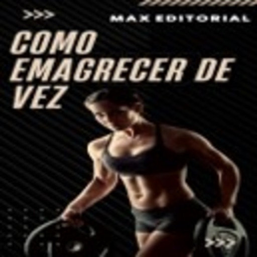 Como Emagrecer de Vez, Max Editorial