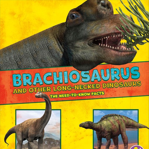 Brachiosaurus and Other Big Long-Necked Dinosaurs, Rebecca Rissman