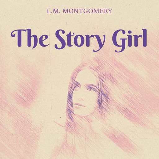 The Story Girl, Lucy Maud Montgomery