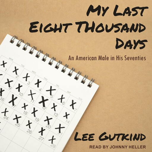My Last Eight Thousand Days, Lee Gutkind