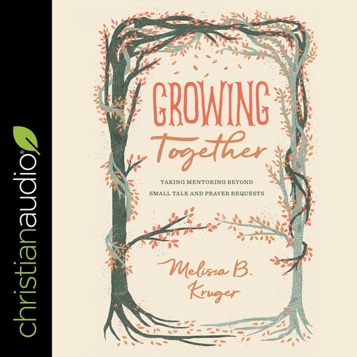 Growing Together, Melissa Kruger