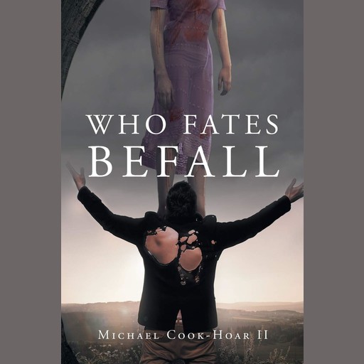Who Fates Befall, Michael Cook-Hoar II