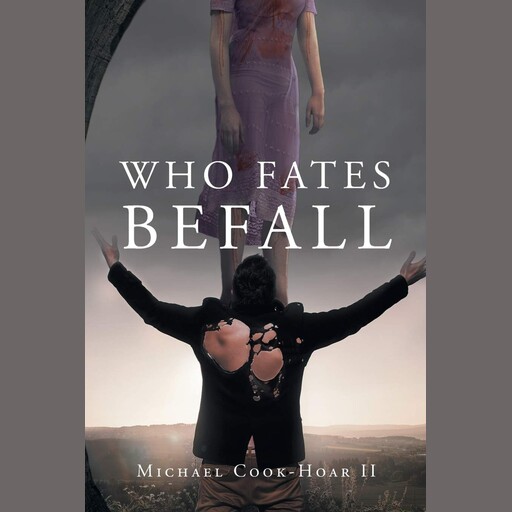 Who Fates Befall, Michael Cook-Hoar II