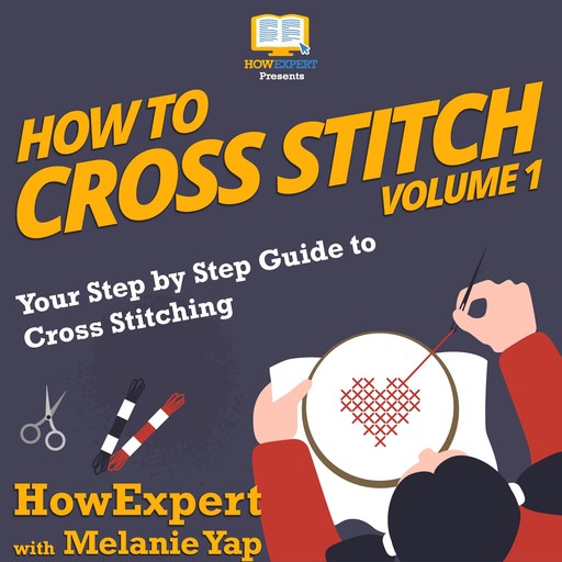 How To Cross Stitch, HowExpert, Melanie Yap