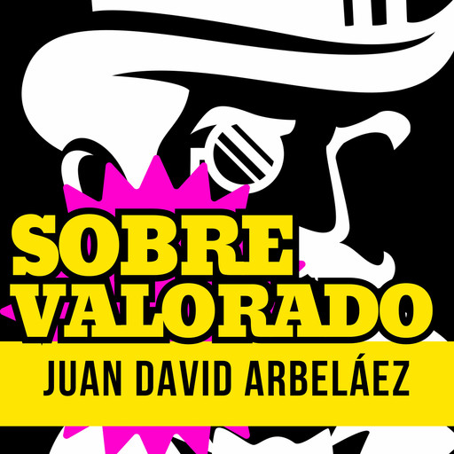Sobrevalorado, Juan David Arbelaez