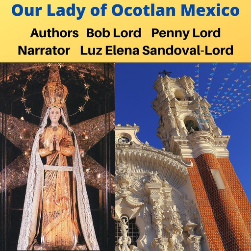 Our Lady of Ocotlan, Bob Lord, Penny Lord