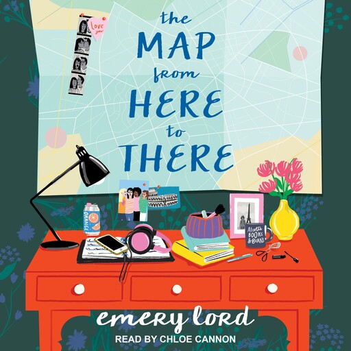 The Map from Here to There, Emery Lord