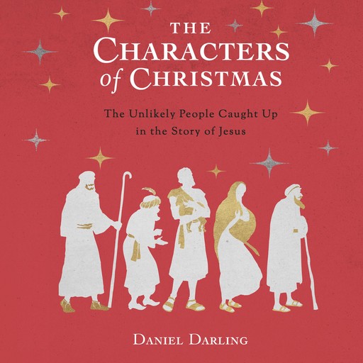 The Characters of Christmas, Daniel Darling