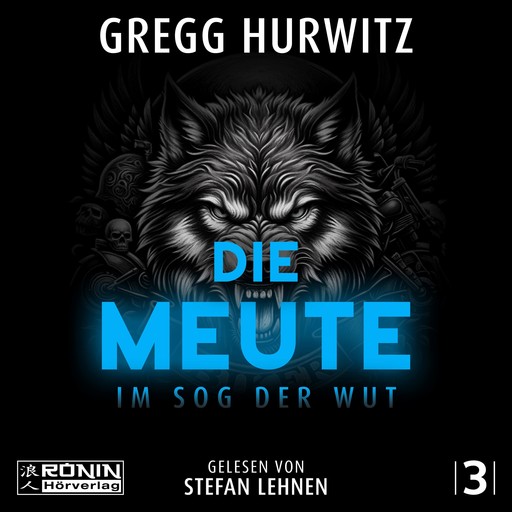 Die Meute - Im Sog der Wut - Tim Rackley, Band 3 (ungekürzt), Gregg Hurwitz
