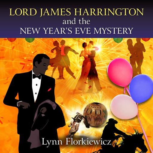 Lord James Harrington and the New Year's Eve Mystery, Lynn Florkiewicz