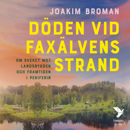 Döden vid Faxälvens strand, Joakim Broman