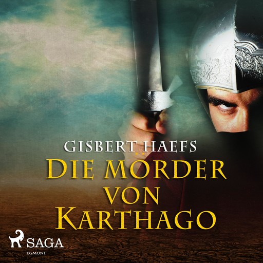 Die Mörder von Karthago (Ungekürzt), Gisbert Haefs